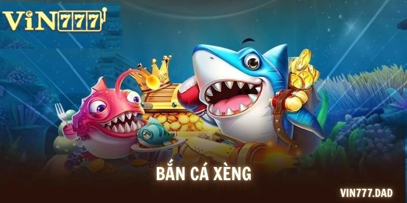Bắn Cá Xèng – Trò Chơi Cổ Điển Lợi Nhuận Hấp Dẫn 2025