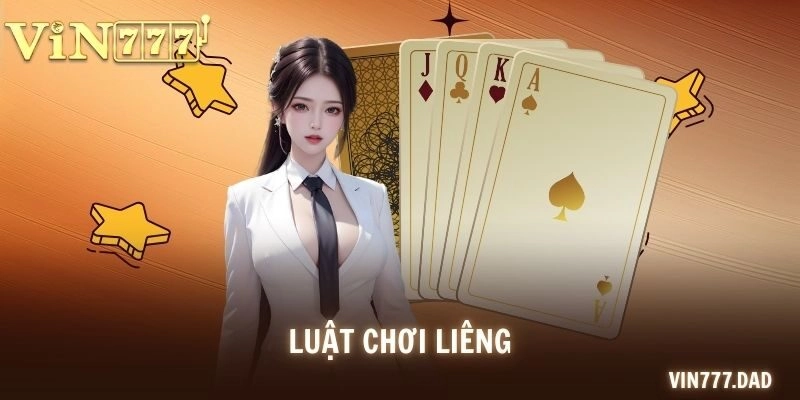 Luật chơi Liêng – Nắm Rõ Quy Tắc Để Dễ Dành Chiến Thắng
