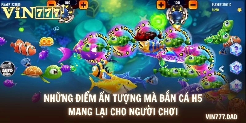 Những điểm ấn tượng mà bắn cá H5 mang lại cho người chơi