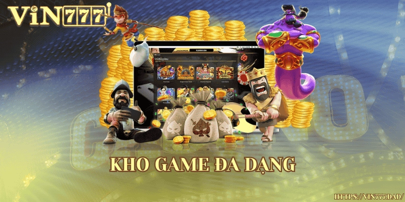 Kho game đa dạng, phong phú thể loại